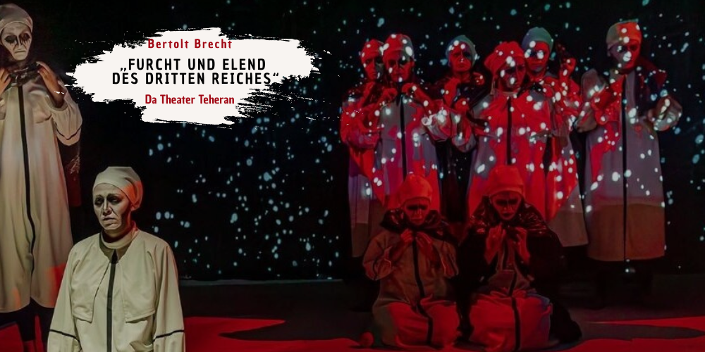Bertolt Brechts Furcht und Elend des Dritten Reiches in Tehreran