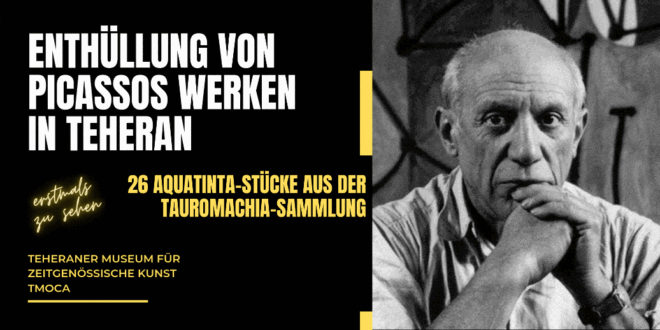 Enthüllung von Picassos Werken in Teheran: 26 seltene Stücke werden ausgestellt