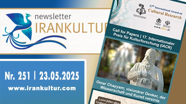 Newsletter Irankultur - Nr. 251 | 23.05.2025